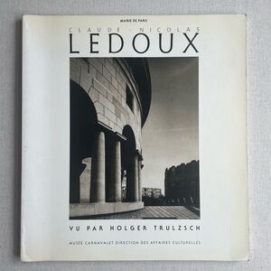 Claude Nicolas Ledoux Vintage Photographs of French Architecture Book Trulzsch